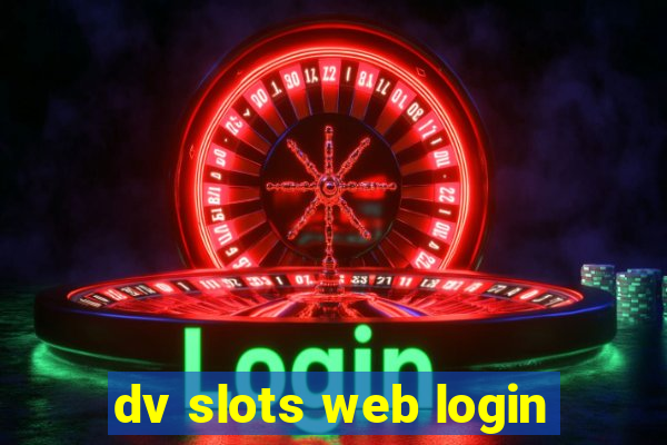 dv slots web login